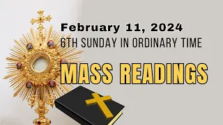 February 11, 2024 Mass Readings - Sixth Sunday in Ordinary Time