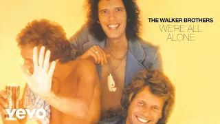 The Walker Brothers - We're All Alone (Official Audio)