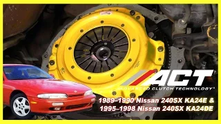 ACT Clutch Install: 1989–1990 Nissan 240SX KA24E & 1995–1998 Nissan 240SX KA24DE