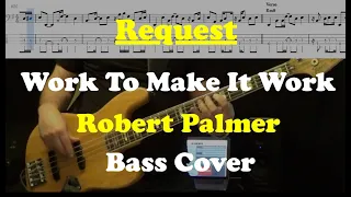 Work to Make It Work - Rober Palmer - Bass Cover - Request