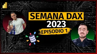 Fundamentos del Lenguaje DAX | Semana de DAX 2023 - Ep. 1