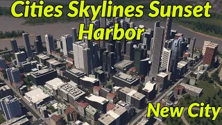 Cities Skylines Sunset Harbor New City