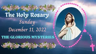 📿HOLY ROSARY TODAY, SUNDAY, DECEMBER 11, 2022 - THE GLORIOUS MYSTERIES #newaudio  #rosarytoday
