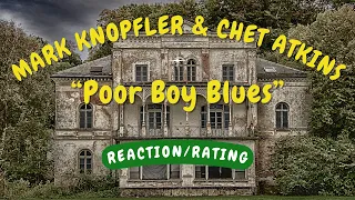 Mark Knopfler & Chet Atkins -- Poor Boy Blues  [REACTION/GIFT REQUEST]