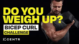 Centr Power: The Bicep Curl Challenge