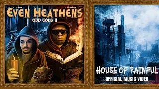 House Of Painful (Official Music Video) - Even Heathens - King Gordy - Illtemper