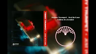 Timmy Trumpet - Just In Case (Alien Jox Remix)