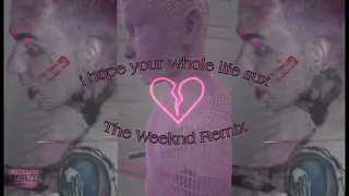blackbear - i hope your whole life sux (The Weeknd Remix)