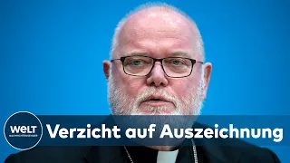 NACH MASSIVER KRITIK: Kardinal Reinhard  Marx verzichtet auf das Bundesverdienstkreuz I WELT News