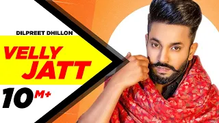 Velly Jatt (Lyrical) | Dilpreet Dhillon | Gurlez Akhtar | Desi Crew | Latest Punjabi Songs 2020