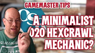 DM Tips: Minimalist d20 Hexcrawl Mechanics?