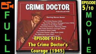 The Crime Doctor's Courage (1945) Warner Baxter, Hillary Brooke, Stephen Crane | Full Movie