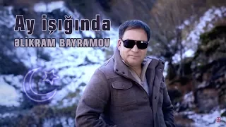 Əlikram Bayramov - Ay Işığında | Azeri Music [OFFICIAL]