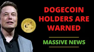 MASSIVE WARNING FOR DOGECOIN HOLDERS! | DOGECOIN NEWS