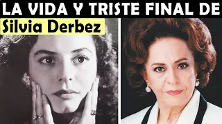 La Vida y El Triste Final de Silvia Derbez