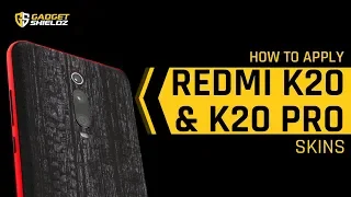 How to apply Redmi K20 / K20 Pro Skins Gadgetshieldz®