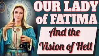 Our Lady of Fatima and the Vision of Hell
