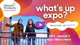 What's up Expo? | Expo West is HERE!