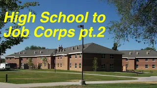 High School to Job Corps pt.2