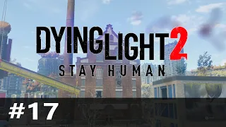 Dying Light 2 - #17 - Substation