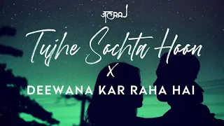 Tujhe Sochta Hoon x Deewana Kar Raha Hai | JalRaj | Emraan Hashmi | Latest Cover 2021 Hindi