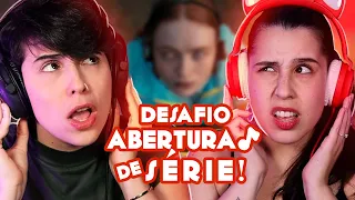 ADIVINHANDO PELA ABERTURA DA SÉRIE! Desafio | Séries