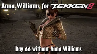 Day 66 without Anna Williams in Tekken 8