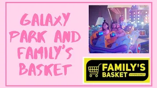 GALAXY PARK & FAMILY'S BASKET || SALMA'S AWESOME WORLD