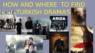 HOW TO AND WHERE FIND TURKISH DRAMAS, HOW TO WATCH TURKISH DRAMA FOR FREE