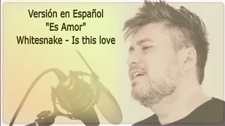 Versión en Español "Es Amor" Whitesnake - Is this love - Intérprete Lalo Segura Music