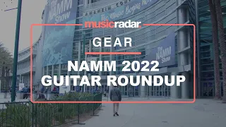 NAMM 2022 VIDEO ROUND-UP: The best Guitar gear on show