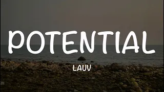 Lauv - Potential - Lyrics