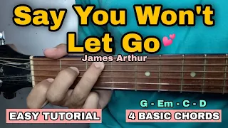 Say You Won't Let Go - James Arthur (SUPER EASY GUITAR TUTORIAL)