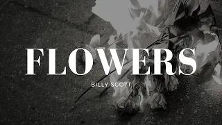 Billy Scott - Flowers (Official Music Video)