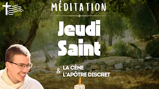 Jeudi Saint, Visage de l'apôtre discret • méditation de la semaine Sainte  • Carême 2024