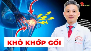 BÍ QUYẾT HẾT KHÔ KHỚP GỐI - Khô Khớp Gối cần Ăn & Kiêng những gì? | Y học Thể thao Starsmec