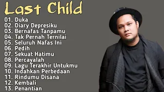 Last Child_Full Album Terbaik_Duka_Diary Depresiku_Bernafas Tanpamu