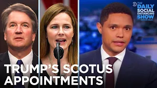 Trump’s First Term SCOTUS Appointments | The Daily Show