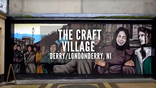 The Craft Village | Derry | Londonderry | Northern Ireland |  What To See in Derry | Derry City