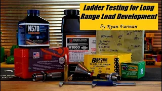 Ladder Testing for Long Range Load Development by Ryan Furman