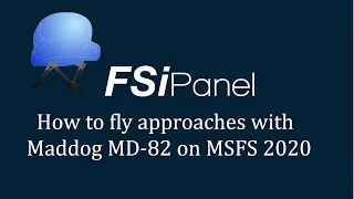 FSiPanel 2020 MSFS with Maddog MD-82