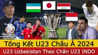 Tổng Kết U23 Châu Á 2024 | U23 Uzbekistan Thua Đau Nhật Bản | U23 Indo - U23 Guinea Tranh Vé Olympic