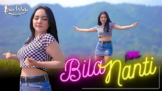 Bila Nanti - Lala Widy (Official Music Video Remix 2022)