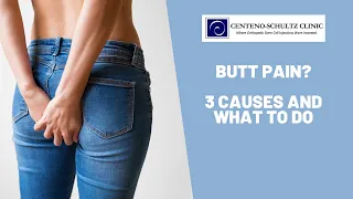 Butt Pain? The Top 3 Causes of Buttock Pain And What You Should Do About Them
