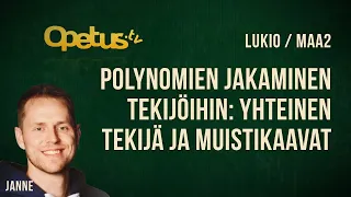 Polynomien jakaminen tekijöihin: yhteinen tekijä ja muistikaavat