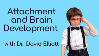 Child's Brain Development | Secure Attachment Bond