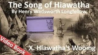 10 - The Song of Hiawatha by Henry Wadsworth Longfellow