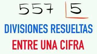 División resuelta de 1 cifra con resta y prueba de la división 557 entre 5