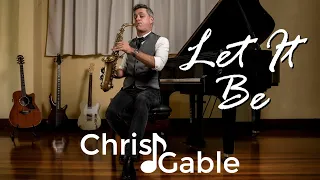 Let It Be (Beatles) on Alto Sax - Chris Gable