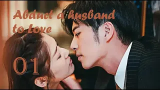 【Sweet Drama】【ENG SUB】Abduct a Husband to Love 01丨 Possessive Male Lead